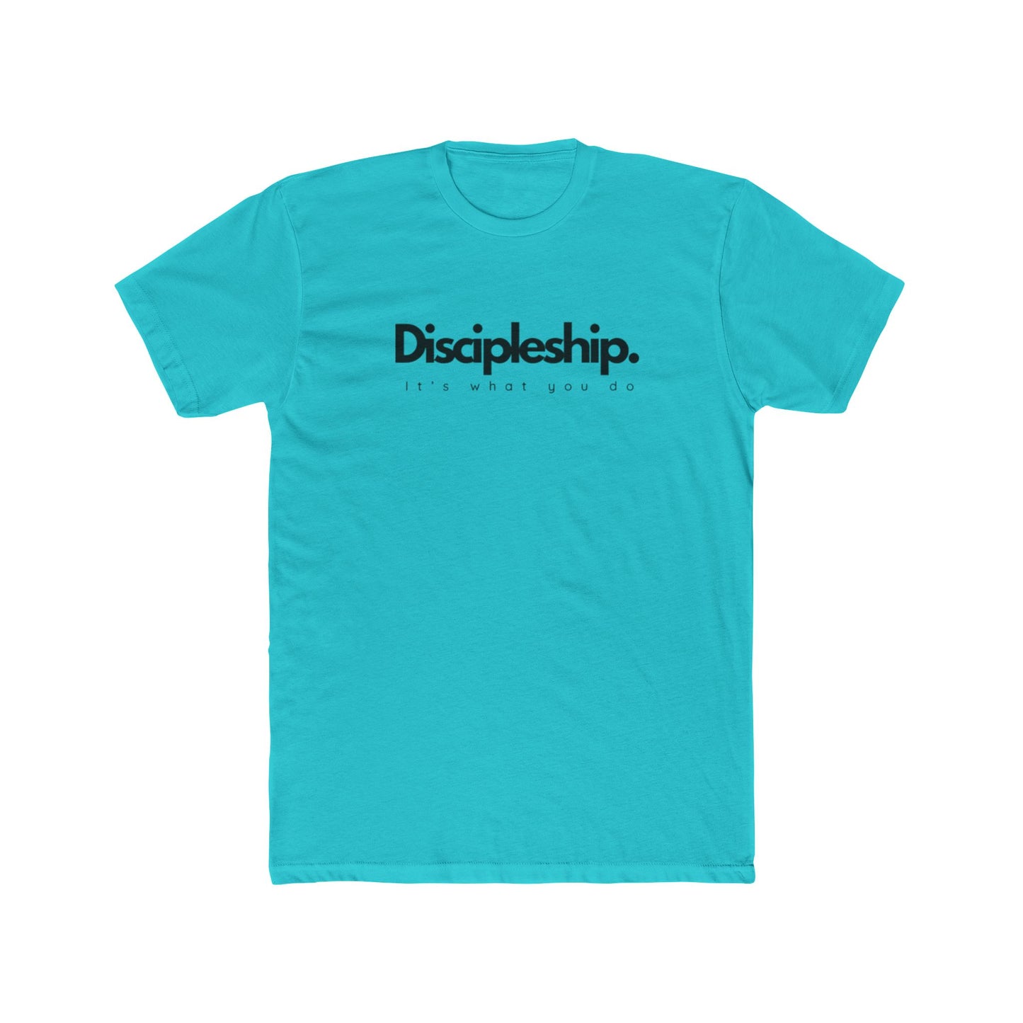 It’s What You Do – Action Word Tee (Discipleship)