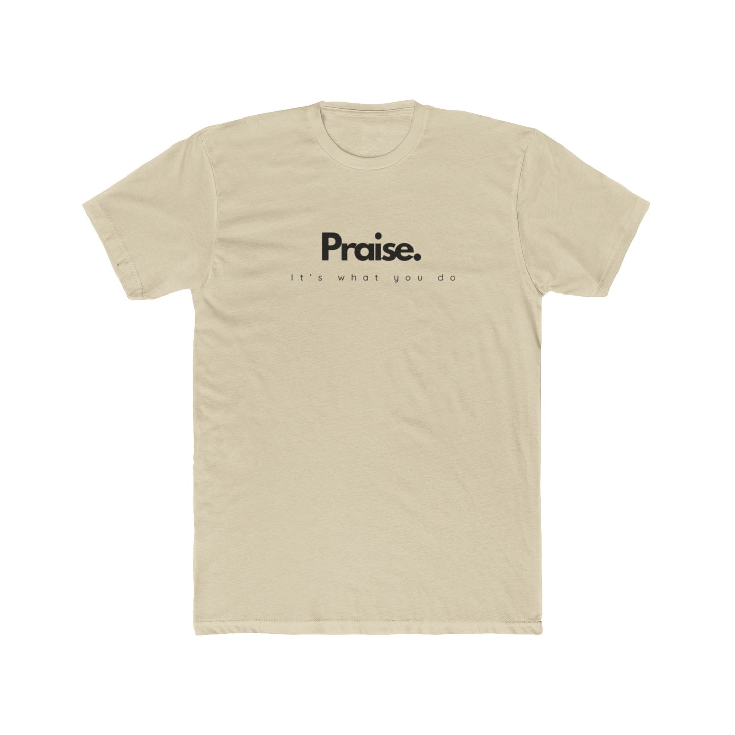 It’s What You Do – Action Word Tee (Praise)