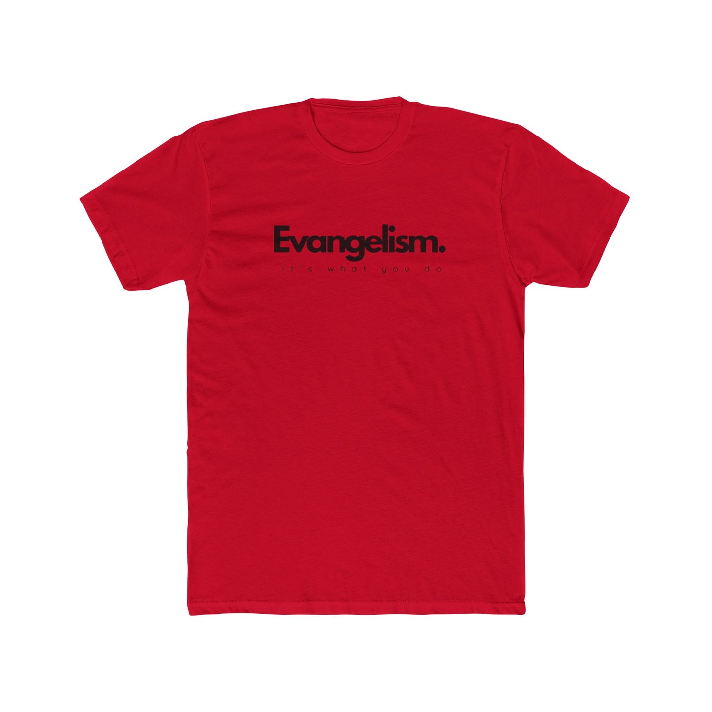 It’s What You Do – Action Word Tee (Evangelism)