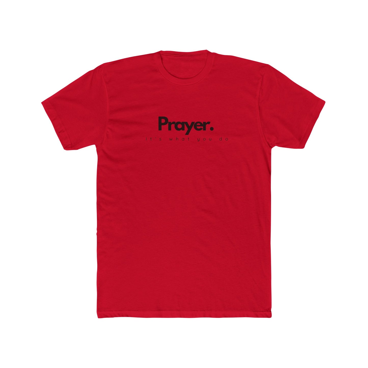 It’s What You Do – Action Word Tee (Prayer)