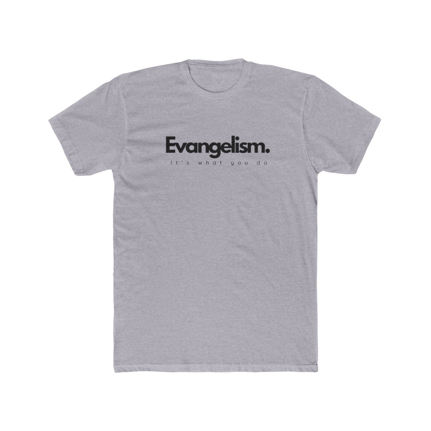 It’s What You Do – Action Word Tee (Evangelism)