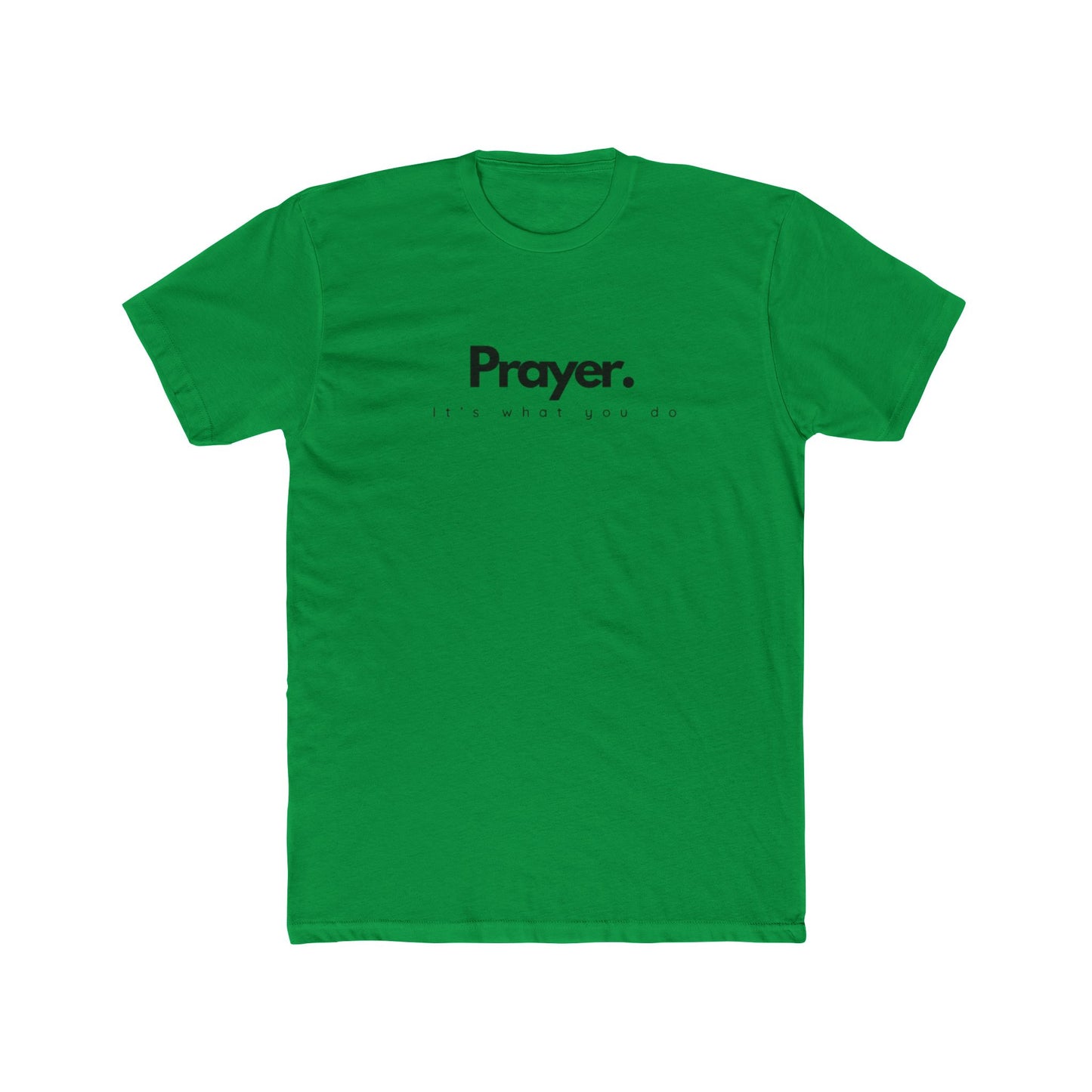 It’s What You Do – Action Word Tee (Prayer)