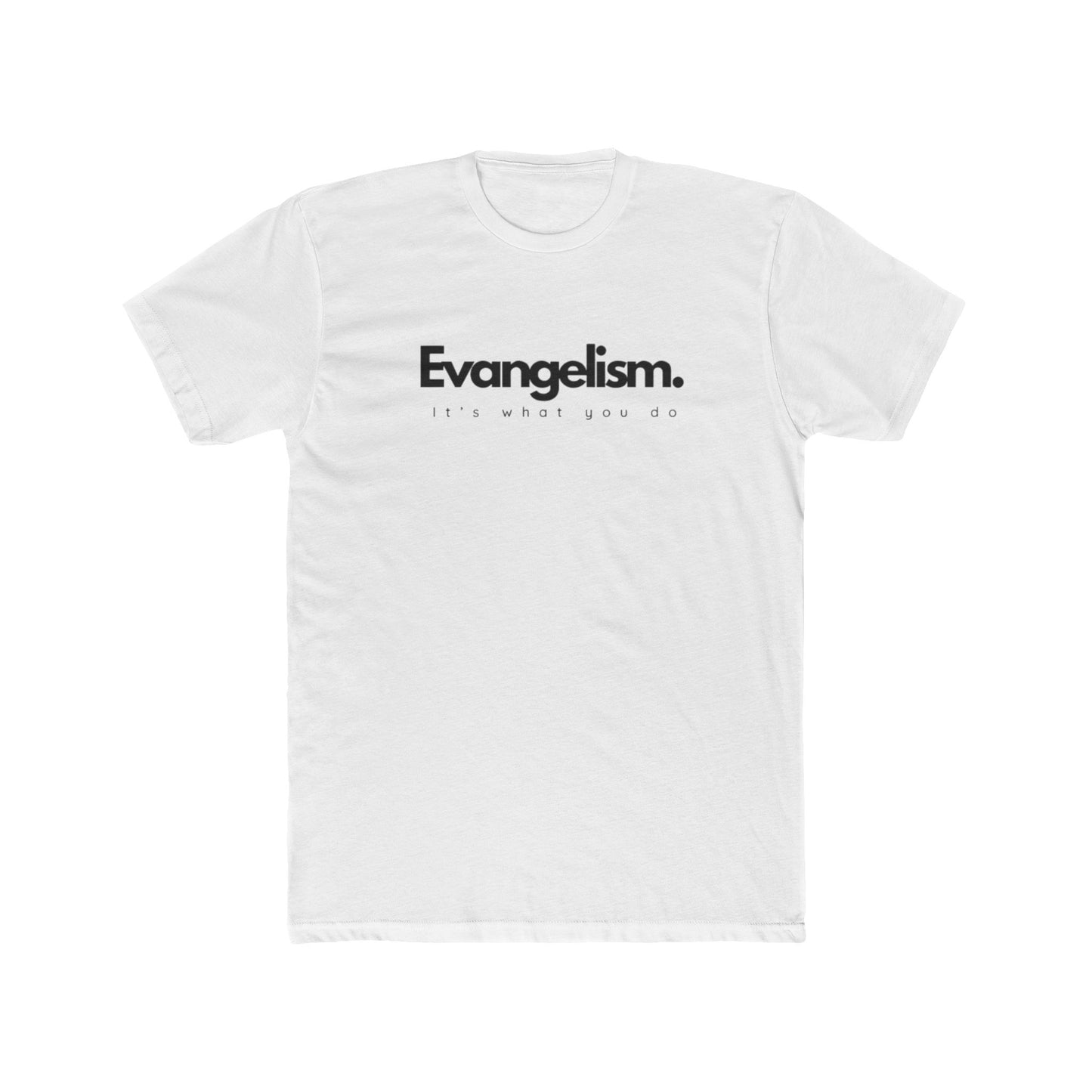 It’s What You Do – Action Word Tee (Evangelism)