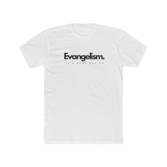 It’s What You Do – Action Word Tee (Evangelism)